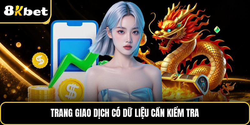 Trang giao dịch có dữ liệu cần kiểm tra